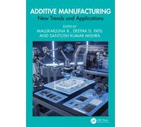 Additive Manufacturing : New Trends and Applications