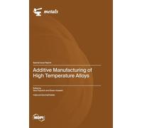 Additive Manufacturing of High Temperature Alloys