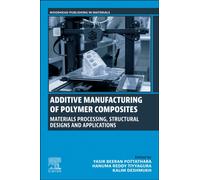 Additive Manufacturing of Polymer Composites : Materials Processing, Structural Designs and Applications