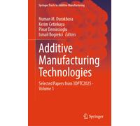 Additive Manufacturing Technologies : Selected Papers from 3DPTC2025 - Volume 1