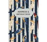 Address & Birthday Book: A4 Large Print Address & Birthdays Book for Elderly, Birds & Tropical Design