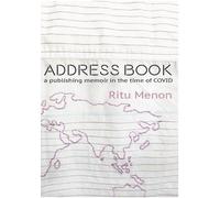 Address Book: A Publishing memoir in the time of COVID