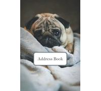Address Book: Address and Phone Book with Alphabetical Tabs 6" x 9" with Email, Birthdays, Notes, Cute Pug Cover
