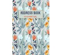 Address Book: Address Books with Alphabet index. A5 Address Book. Ideal Notebook For Keeping Track of Names, Addresses, Phone Numbers, Emails, ... Lost Phone Numbers-Keep Them All inOne Place