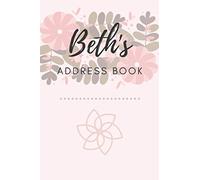 Address Book | Beth: 6 x 9 Inches | 208 Entries | 104 Pages | Contact Book | Alphabetical with Letter on Each Page | Name | Address | Phone Numbers | Email | Notes | Social Media
