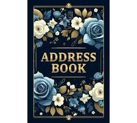 Address Book: Easy-to-Read Alphabetical Tabs Notebook for Storing Names, Birthdays, Phone Numbers, Addresses, Emails, etc... Suitable for Home & Office