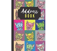 Address Book: Funny Modern Pop Art Cats in Glasses on Bright Colors / Track Names - Telephone Numbers - Emails in Small 6x9 Notebook Organizer / ... / Large Print / Great Senior Citizen Gift