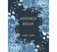 Address Book: Large Print Address Book with Alphabet index, Perfect Organiser Notebook for Keeping Track of Names, Birthdays, Phone Numbers, Addresses, Emails ,etc... Suitable for Home & Office