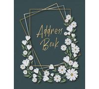 ADDRESS BOOK: Large Print Address Book with Pretty Floral Design, Keep Track of Addresses, Emails, Phone Numbers (Work, Home & Mobiles), Birthdays, Notes ..., More than 300 Entry Spaces!
