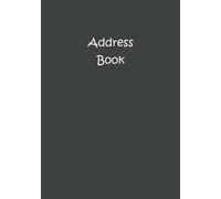 Address Book: Log book to Record Addresses, Birthdays, Number phones, Emails and Notes (Alphabetically sorted)