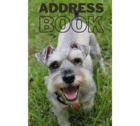Address Book: Miniature Schnauzer | Name, Address, Phone Numbers, Email, & Birthday