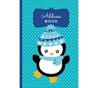 Address Book: Penguin in Hat on Teal Blue Cover / Christmas Card Address Book And Tracker / 10-Year Logbook to Track Holiday Mailings / Phone Numbers / Alphabetical Tabs / 6 x 9 Size