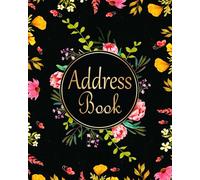 Address Book: Personalized Large Journal with Alphabetical Tabs for Home & Work Addresses, Contacts, Phone Numbers... and More, Over 300 Separate ... Space for Notes, Floral Design for Seniors