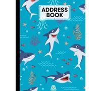 Address Book: Sharks Cover Address Book, Record Birthday, Phone Number, Address, Email and Notes, 120 Pages, Size 8.5" x 11" Design by Theresia Schulz
