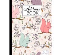 Address Book: Squirrels Cover Address Book, Record Birthday, Phone Number, Address, Email and Notes, 120 Pages, Size 8.5" x 11" Design by Rita Hagen