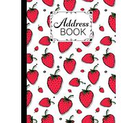 Address Book: Strawberry Cover Address Book, Record Birthday, Phone Number, Address, Email and Notes - address book and birthday, 120 Pages, Size 8.5" x 11"