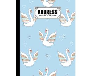 Address Book: Swans Cover Address Book, Record Birthday, Phone Number, Address, Email and Notes, 120 Pages, Size 8.5" x 11" Design by Klara Wolter