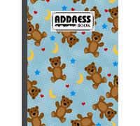 Address Book: Teddy Bears Cover Address Book, Record Birthday, Phone Number, Address, Email and Notes, 120 Pages, Size 8.5" x 11" Design by Gilbert Frey