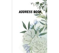 Address Book with Alphabetical Tabs for Easy Access | Keep Track of Names, Addresses, Phone Numbers & Emails: A Stylish & Practical Address Organizer ... Use - Perfect Gift and Busy Professionals