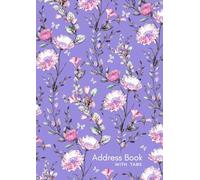 Address Book with Tabs: Large Print | A4 Contact Notebook Organizer | A-Z Alphabetical Tabs | Watercolor Botanical Wildflower Design Blue-Violet