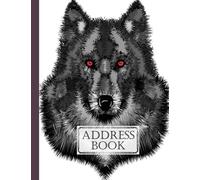 Address Book: Wolf Cover Address Book for Keeping Track of Addresses, Email, Mobile, Work & Home Phone Numbers, Birthdays, Note, 120 Pages, Size 8.5" x 11" By Sophia Simon