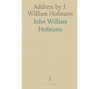 Address by J. William Hofmann: Dedication of the Regimental Memorial at Gettysburg, September 11th, 1889
