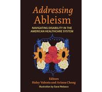 Addressing Ableism: Navigating Disability in the American Healthcare System