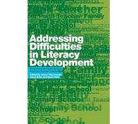 Addressing Difficulties in Literacy Development: Responses at Family, School, Pupil and Teacher Levels