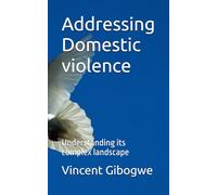 Addressing Domestic violence: Understanding its complex landscape