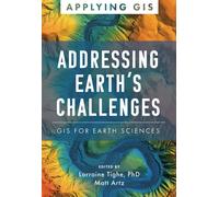Addressing Earth's Challenges : GIS for Earth Sciences