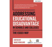 Addressing Educational Disadvantage in Schools and Colleges: The Essex Way