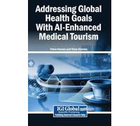 Addressing Global Health Goals With AI-Enhanced Medical Tourism