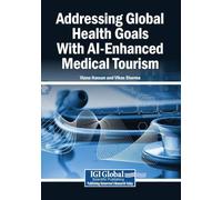 Addressing Global Health Goals With AI-Enhanced Medical Tourism