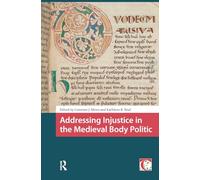 Addressing Injustice in the Medieval Body Politic (Crossing Boundaries: Turku Medieval and Early Modern Studies)