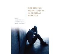 Addressing Moral Injury in Clinical Practice