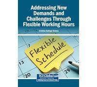 Addressing New Demands and Challenges Through Flexible Working Hours