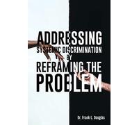 Addressing Systemic Discrimination by Reframing the Problem