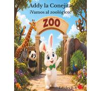 Addy la Conejita: ¡Vamos al Zoológico!