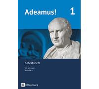 Adeamus! - Ausgabe A - Latein als 2. Fremdsprache: Arbeitsheft 1 mit Lösungen