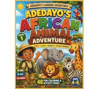 Adedayo's African Animal Adventure: Color, Learn, Explore & Protect Wildlife (Adedayo's Learning Adventures)