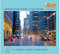 Adegoke Steve Colson and Iqua Colson - Glow: Music For Trio...add Voice