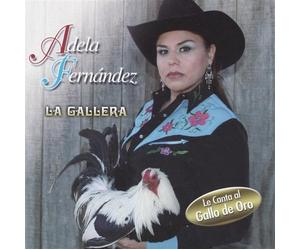 Adela Fernandez - Adela Fernández Le Canta A El Gallo De Oro
