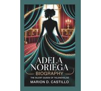 ADELA NORIEGA BIOGRAPHY: The Silent Queen Of Telenovelas