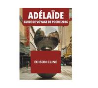 ADÉLAÏDE GUIDE DE VOYAGE DE POCHE 2026