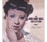 The Adelaide Hall Collection 1927-1960 by Adelaide Hall (CD 2012)