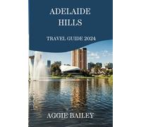 Adelaide Hills Travel Guide 2024: Uncover breathtaking landscapes, sip world-class wines, and immerse yourself in the heart of South Australia's beauty. Your unforgettable adventure starts here!