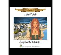 Adélaïde l'apprentie sorcière Tome 1