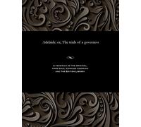 Adelaide: Or, the Trials of a Governess
