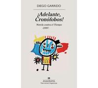 ¡Adelante, Cronófobos!: Novela contra el Tiempo (1997- (Narrativas hispánicas)