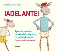 ¡Adelante! / Moving Forward!: Ayuda instantánea para el miedo, el pánico, las palpitaciones / Instant Help for Fear, Panic, Palpitations Etc.: Ayuda ... Palpitations Etc. (Crecimiento personal)